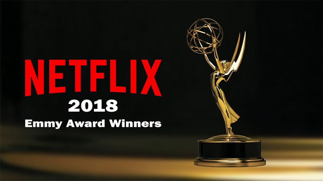Netflix Emmy 2018 Winners Netflix Emmy 2018 Winners